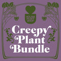 Creepy Plant Bundle!